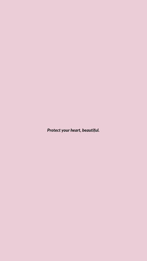 Best Self Quotes, Protect Your Heart, Iphone Wallpaper Tumblr Aesthetic, Note To Self Quotes, Black Aesthetic Wallpaper, Simple Wallpapers, Heart Wallpaper, Self Quotes, Aesthetic Iphone Wallpaper