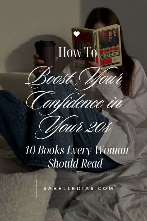 Transform Your Confidence: Must-Read Self-Help Books Books On Confidence, Best Self Help Books For Women, Books For Women In Their 20s, Motivational Books For Women, Self Help Books For Women, Women In Their 20s, Get Your Life Together, Books For Women, Low Self Confidence