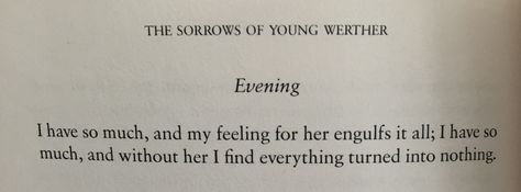 Engulfs. | Goethe, The Sorrows of Young Werther. The Sorrows Of Young Werther, Goethe Quotes, Dancing Leaves, Life Crisis, Poems Beautiful, Reading Journal, Pretty Words, Custom Labels, Love Book