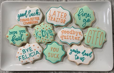 Perfect for a favorite coworker who is leaving! Cookies For Coworker Leaving, Coworker Leaving Cookies, Good Bye Cakes Coworker, Goodbye Cookies For Coworkers, Farewell Party Ideas For Coworker, Coworker Leaving Cookies Funny, Goodbye Cakes Coworker, Coworker Leaving Cake, Funny Goodbye Cakes For Coworkers