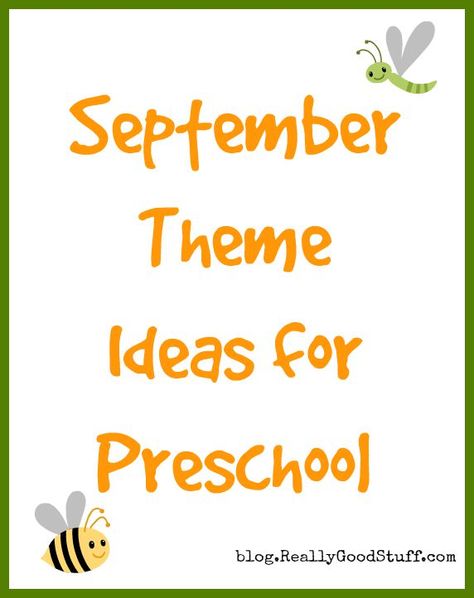 September Theme Ideas for Preschool September Themes For Kindergarten, September Themes For Toddlers, September Themes For Preschool, Theme Ideas For Preschool, September Preschool Themes, September Preschool, September Themes, Monthly Themes, Preschool Themes