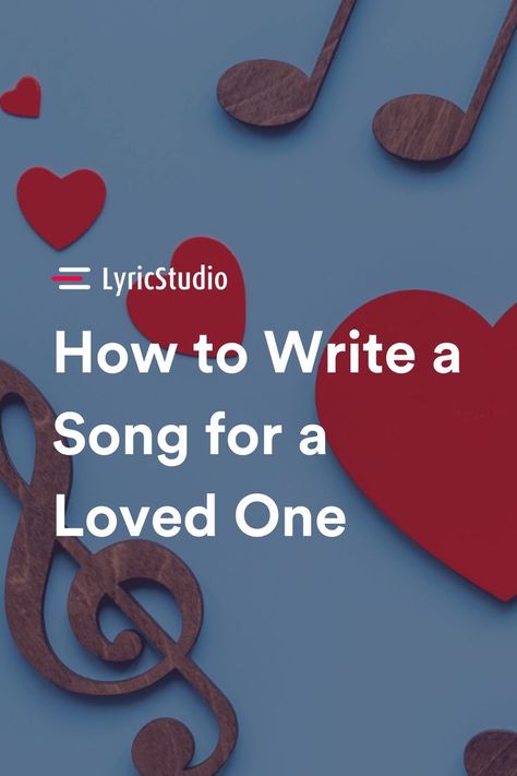 Writing a song for a loved one can be a beautiful and meaningful way to show them how much they mean to you. Here's how to get started. #lovesong #sonwriting Writing A Song, Write A Song, Music Writing, A Song, Loved Ones, Love Songs, Songwriting, Get Started, First Love