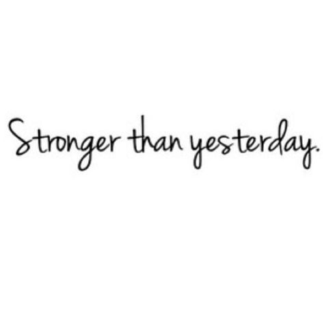 Stronger Than Ever Tattoo, Stronger Than Yesterday Quote, Stronger Tattoo Ideas, Stronger Than Yesterday Tattoo, Stronger Than Tattoo, Stronger Tattoo, Long Quote Tattoo, Thank God Quotes, Perspective Tattoos