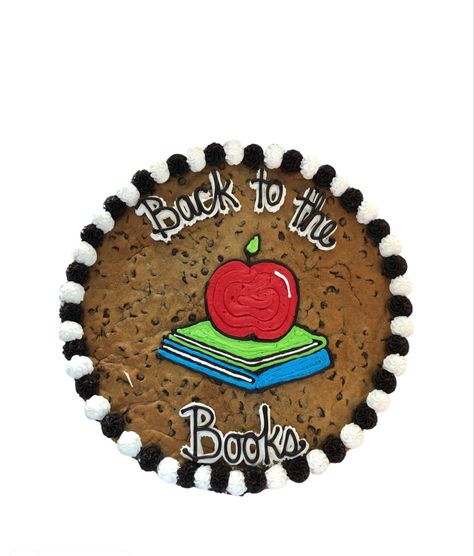 Back To School Cookie Cake Ideas, Back To School Cookie Cake, Back To School Cakes, Back To School Cake, Message Cookies, American Cookies, Cookie Cake Designs, Themed Treats, Work Decor