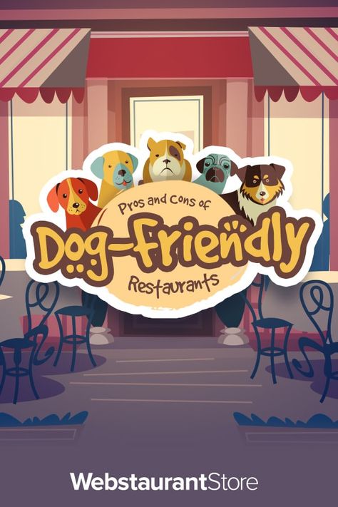 Pros and Cons of Dog-Friendly Restaurants Dog Friendly Restaurant, Dog Restaurant, Restaurant Patio, Profitable Business, Pros And Cons, Dog Friendly, Restaurant Design, Pet Owners, Dog Friends