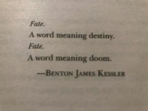 Poems About Fate, Fate Aesthetic Quotes, Fate Quotes Destiny, Dnd Character Quotes, Fae Aesthetic Quotes, Destiny Quotes Fate And, Knight Aesthetic Quotes, Destiny Core Aesthetic, Doom Quotes