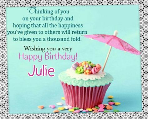 Julie Happy Birthday Julie, Friendship Birthday Wishes, Christian Birthday Wishes, Birthday Wishes For Kids, Birthday Verses, Beautiful Birthday Wishes, Birthday Wishes For Daughter, Birthday Wishes Greetings, Birthday Wishes For Sister