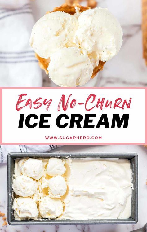 This is the only recipe for homemade Vanilla Ice Cream you will ever need! It’s no-churn and super easy–no equipment required! Enjoy it plain or add your favorite mix-ins! #sugarhero #nochurn #nochurnicecream #vanillaicecream Vanilla No Churn Ice Cream, Vanilla Ice Cream Homemade No Churn, Homemade Vanilla Ice Cream Without Maker, No Churn Vanilla Ice Cream Recipes, Evaporated Milk Ice Cream Recipes, Easy No Churn Ice Cream, Home Made Ice Cream Recipes Without Machine, Homemade Ice Cream No Churn, Easy Mug Brownie Recipe