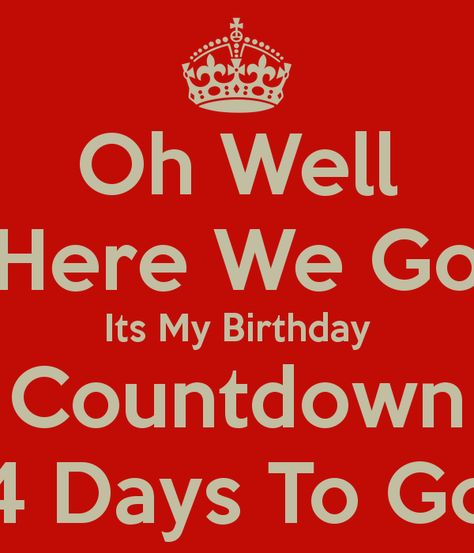 16 in 4 days quote | Countdown To My Birthday Quotes. QuotesGram 11 Days To Go Countdown Birthday, Birthday Countdown Quotes, Countdown To My Birthday, My Birthday Quotes, Advance Happy Birthday Wishes, Countdown Quotes, Its Almost My Birthday, Advance Happy Birthday, Happy Birthday Bestie