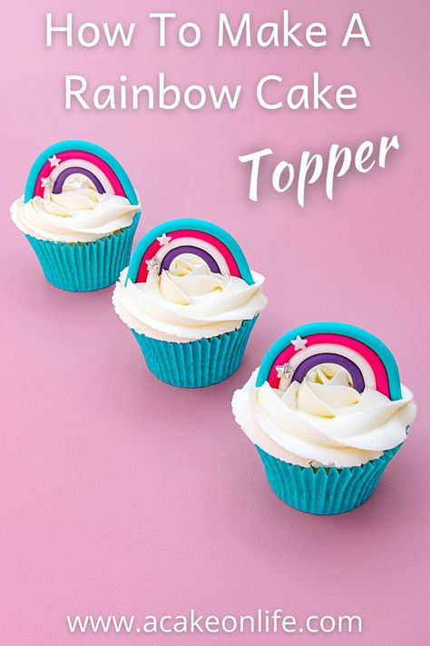 3 cupcakes with edible rainbows on top Easy Fondant Cupcake Toppers, Easy Fondant Cupcakes, Rainbow Cupcake Toppers, Rainbow Icing, Fondant Rainbow, Rainbow Cake Topper, Rainbow Cupcake, Make A Rainbow, Pretty Rainbow