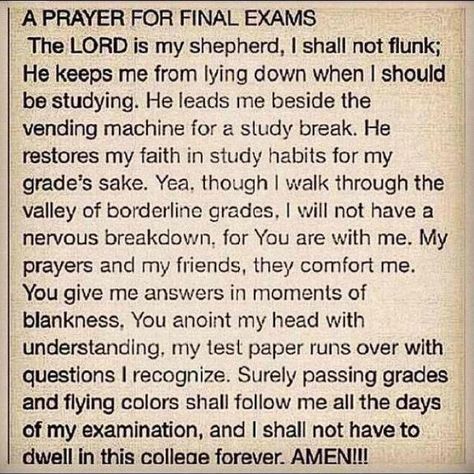 A Prayer For Final Exams! Good Luck to all my kiddos in high school and college! You Got this... Good Luck Prayer, Exam Prayer, Prayer For Students, Prayer For Parents, School Prayer, Study Break, Nursing Tips, Finals Week, Final Exams