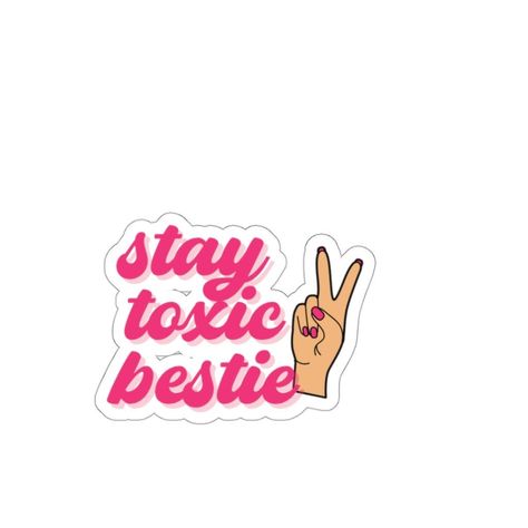 Stay Toxic Bestie Sticker | Toxic Sticker | Laptop Sticker by BrightBoxTX on Etsy Gen Z Stickers, Toxic Sticker, Bestie Stickers, Gen Z Quotes, Stay Toxic, Brush Lettering Quotes, Playlist Covers, Lettering Quotes, Sticker Laptop