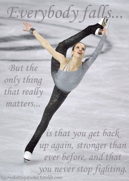 I wish I could ice skate. It's so pretty and I admire anyone who does it. This is also a good quote for dance and other sports. Skating On Ice, Skating Quotes, Ice Rink, Get Back Up, Ice Skating, Figure Skating, Get Back, Skating, Quotes