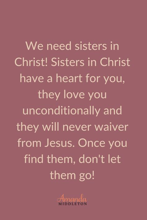 Why You Need Sisters in Christ to Make it in This Life was a revelation in recent years that I discovered. Over the years I have realized that I cannot do this life alone. I mean don’t get me wrong, I am not a Mom Group kinda gal. I am actually a Mom Group dropout. Oops!???? But, I have realized that I need women in my life that I can relate to. We all need mentors, friends and sisters in Christ to move forward in this life. Christian Sister Quotes, Sisters In Christ Friendship, Sister In Christ Quotes, Kingdom Friendships, Sisters In Christ Quotes, Sister Friend Quotes, Godly Friends, Prayers For Sister, Gather Quotes