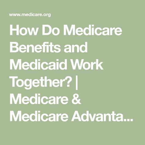 How Do Medicare Benefits and Medicaid Work Together? | Medicare & Medicare Advantage Info, Help and Enrollment Social Health, Skilled Nursing Facility, Medicare Advantage, Long Term Care, Care Facility, Behavioral Health, Working Together, Health Insurance, Dental Care