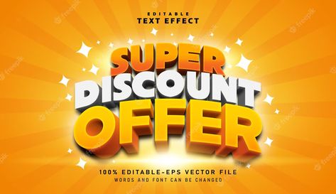 Premium Vector | 3d super discount offer text effect editable text effect Ux App Design, Picture Frames Standing, Sale Logo, Promotional Banners, 3d Text Effect, 3d Text, Psd Template Free, Free Text, Tour Posters