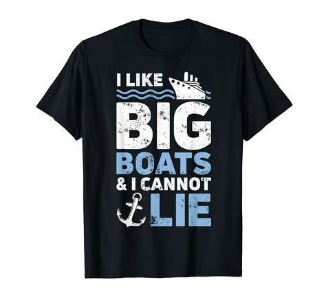 PRICES MAY VARY. Solid colors: 100% Cotton; Heather Grey: 90% Cotton, 10% Polyester; All Other Heathers: 50% Cotton, 50% Polyester Imported Pull On closure Machine Wash I Like Big Boats and I Cannot Lie T shirt Cruise Ship Party on Summer Vacation Trip. Men Women Boys Girls Kids Funny Vintage Boat Anchor T-shirt for captain crew family cruise squad who love cruising, boating, traveling across the ocean onboard the yacht Family Cruise Squad 2019 graphic tee Outfit for men, women, kids, boys, girl Yacht Family, Cruise Ship Party, Graphic Tee Outfit, Big Boats, Outfit For Men, Boat Anchor, Kids Funny, Family Cruise, Funny Vintage