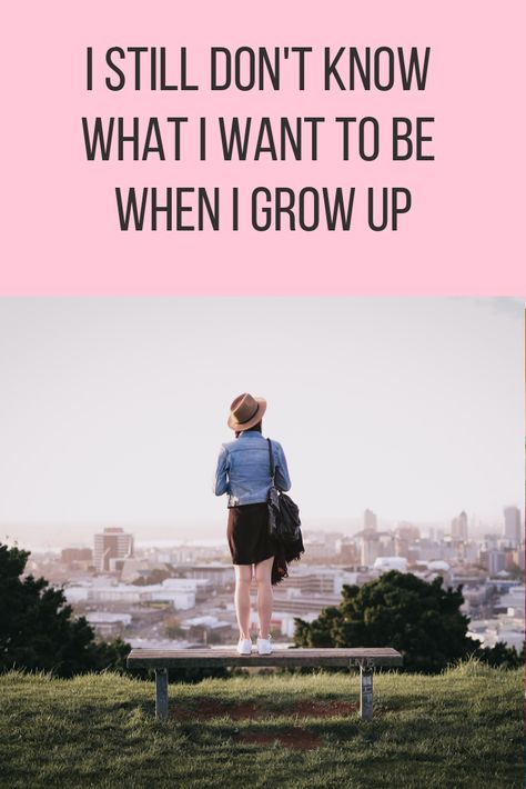 I Don’t Want To Grow Up, What To Be When I Grow Up, What Do I Want To Be When I Grow Up, I Don’t Know What I Want, Growing Up Quotes, Going Back To College, What U Want, Becoming A Nurse, Working In Retail