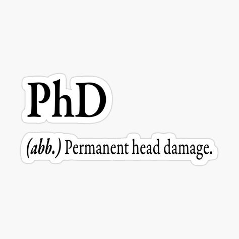 Phd Aesthetic, Phd Humor, Phd Life, Psychology Student, Sticker Design Inspiration, Science Jokes, Cute Laptop Stickers, Weird Words, Girly Quotes