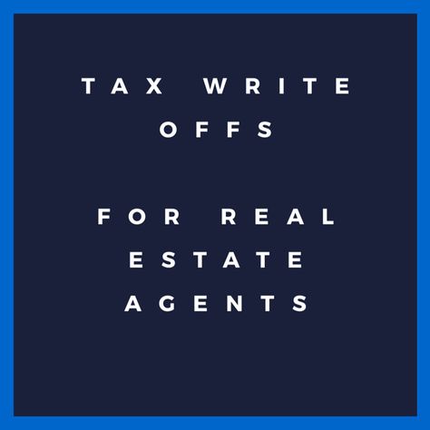 Realtor Write Offs, Write Offs For Realtors, Realtor Tax Write Offs, Real Estate Agent Tax Deductions, Real Estate Tax Deductions, Real Estate Tax Write Offs, Realtor Tax Deductions, Tax Checklist, Income Tax Preparation