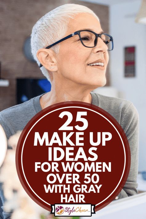 25 Makeup Ideas For Women Over 50 With Gray Hair - StyleCheer.com Makeup For 50 Year Old, Hair Women Over 50, Grey Hair And Makeup, Haircut Gray Hair, Gray Hair Women, Grey Hair Over 50, Makeup For Older Women, Gorgeous Gray Hair, Salt And Pepper Hair