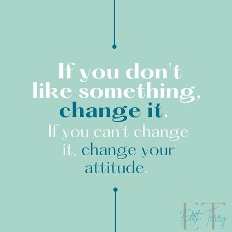 If you don't like something, see if you can change it. But if you can't change something, change your attitude towards it. #changeisgood #try #attitude #enterpreneurjourney #howtostartanonlinebusiness #maketimeforyou #flareups #rawarrior #lifesuccess #persistencepaysoff #dreambigworkhard #selfdevelopmenttools #overcomeselfdoubt https://www.rfr.bz/p661f8b Change Your Attitude, Dream Big Work Hard, Life Success, Change Is Good, Self Development, Motivation Inspiration, You Changed, Online Business, Canning