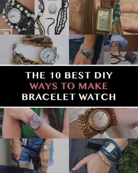 10 Great Ways To Make A Bracelet That Doubles As A Watch Diy Watch Band, Diy Watch, Diy Apple, Make Your Own Bracelet, Handmade Watch Bands, Watch Diy, Beaded Watches, Homemade Bracelets, Wrapping Jewelry