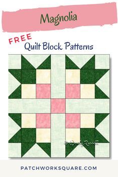 The MAGNOLIA quilt block is a simple seven patch design -- sewn as an uneven nine patch for ease in construction. This flower quilt block is a fresh and lovely choice for the spring season, comprised of only squares, rectangles and half square triangles. Magnolia Quilt Block, Magnolia Quilt Pattern, Patchwork Quilt Blocks, 8x8 Quilt Block Patterns, Spring Barn Quilts, Flower Quilt Blocks, Flower Quilt Block, Half Square Triangle Quilts Pattern, Flower Quilt Patterns