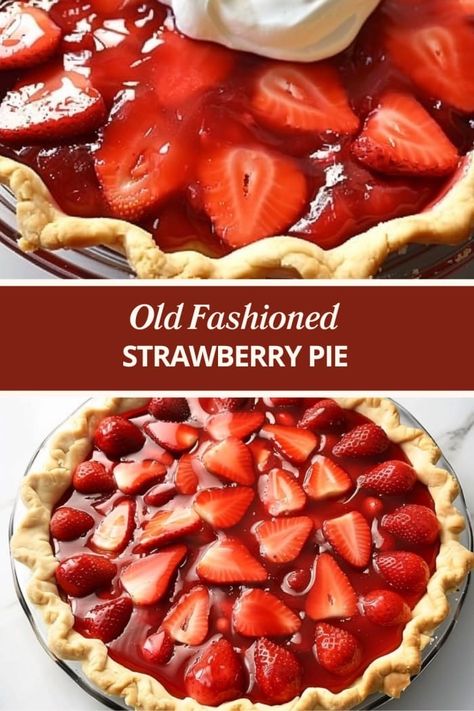 Old Fashioned Strawberry Pie Easy Fresh Strawberry Pie, Best Strawberry Pie Recipe, Strawberry Pie Recipe, Rustic Dessert, Fresh Strawberry Pie, Strawberry Pie Filling, Butter Crust, Pie Filling Recipes, The Slow Roasted Italian