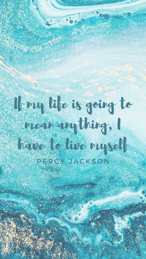 Percy Jackson Quotes Wallpaper, Percy Jackson Quotes, Random Image, Wallpaper Aesthetic, Percy Jackson, My Life, Life Is, Quotes, Blue