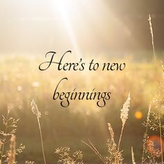 Cheers! New Journey Quotes, To New Beginnings, Ashley Roberts, New Beginning Quotes, Journey Quotes, Maternity Leave, New Beginning, New Start, New Journey