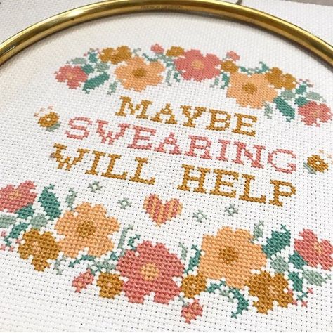 Maybe Swearing Will Help Cross Stitch, Swear Embroidery, Maybe Swearing Will Help, Needle Threaders, Pattern Quotes, Completed Cross Stitch, Cross Stitch Funny, Needlepoint Patterns, Get Happy