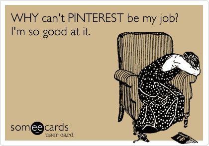 WHY can't PINTEREST be my job? I'm so good at it. 웃긴 사진, E Card, Ecards Funny, Grumpy Cat, Someecards, Bones Funny, Time Management, Great Quotes, Outlander