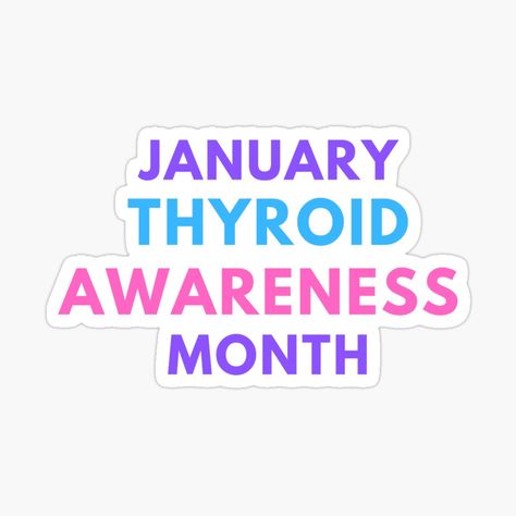 Get my art printed on awesome products. Support me at Redbubble #RBandME: https://www.redbubble.com/i/sticker/January-Thyroid-Awareness-Month-by-SING2/66922318.JCQM3?asc=u Thyroid Awareness Month, Month Stickers, Allianz Logo, Awesome Products, Projects To Try, For Sale, Quick Saves, Art