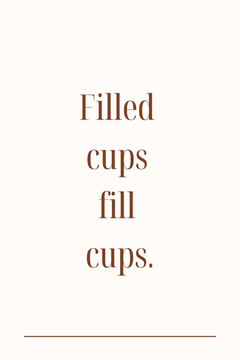 You can’t give what you do not possess.  And, you can’t pour from an empty cup.  Is it time to pause for the cause?  Refill and refresh with soul care.  Because filled cups fill cups. Full Cup Quotes, Pour From An Empty Cup Quote, Pouring From An Empty Cup Quote, Fill Your Cup Quote, Cup Overflowing, Fill Your Cup, Beauty Confidence, Soul Care, Empty Cup