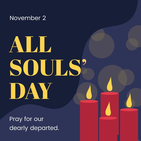 All Souls' Day FB Post All Souls Day Quotes Catholic, All Souls Day Pubmat, All Souls Day Poster, All Souls Day Catholic, Souls Day Quote, All Souls Day Quote, Banner Sample, Souls Day, Digital Banners