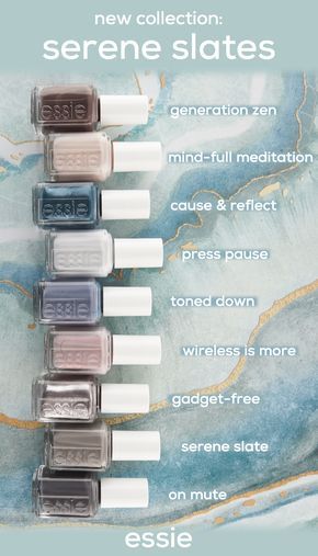 Essie Press Pause, Essie Mindful Meditation, Essie Serene Slate, Essie Toned Down, Essie On Mute, Essie Nail Polish Collection, Slate Nails, Taupe Nail Polish, Essie Nail Polish Colors