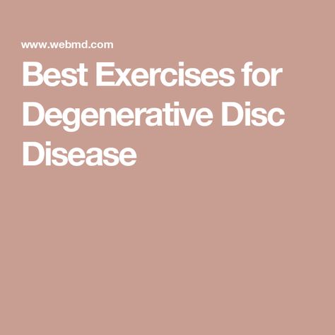 Best Exercises for Degenerative Disc Disease Degenerative Lumbar Disc Disease, Degenerative Disk In Lower Back, Bariatric Exercise, Spinal Fusion Surgery, Lumbar Disc, Spinal Fusion, Neck Exercises, Bone Diseases, Disease Symptoms