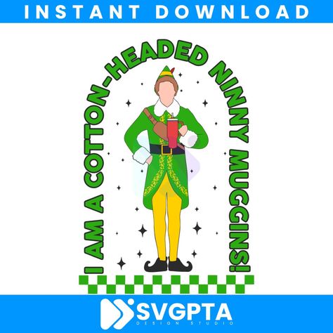 Cotton Headed Ninny Muggins Buddy The Elf Svg *THIS LISTING IS FOR A DIGITAL DOWNLOAD ONLY, NO PHYSICAL ITEMS WILL BE SHIPPED Cotton Headed Ninny Muggins Buddy The Elf Svg INSTANT DOWNLOAD! This b... Check more at https://svgpta.com/listing/cotton-headed-ninny-muggins-buddy-the-elf-svg-0612231023/ Buddy The Elf Svg, Christmas Movie Svg, White Christmas Movie, Elf Svg, Christmas Movie Quotes, Cotton Headed Ninny Muggins, Png Products, Festive Crafts, Movie Moments