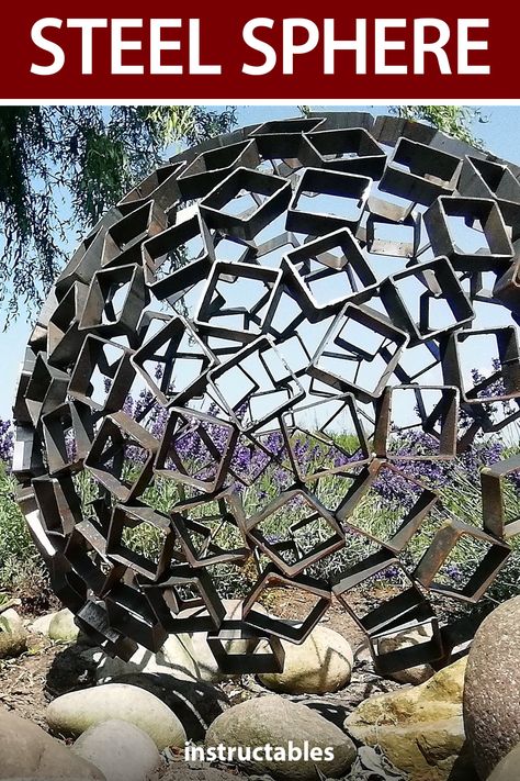 Liebregts used a cement mold to easily weld together metal squares to make a steel sphere. #Instructables #workshop #metalworking #art #welding Outdoor Welding Projects, Metal Crafts Diy, Fire Pit Sphere, Backyard Art, Cement Mold, Metal Sphere, Metal Welding Art, Metal Fire Pit, Garden Balls