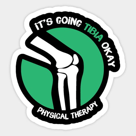 It's Going Tibia Okay Physical Therapy Pun Gag Gifts -- Choose from our vast selection of stickers to match with your favorite design to make the perfect customized sticker/decal. Perfect to put on water bottles, laptops, hard hats, and car windows. Everything from favorite TV show stickers to funny stickers. For men, women, boys, and girls. Physical Therapy Jokes, Physical Therapy Stickers, Therapy Jokes, Therapy Stickers, Gag Gifts, Physical Therapy, Custom Magnets, Hard Hats, Car Windows