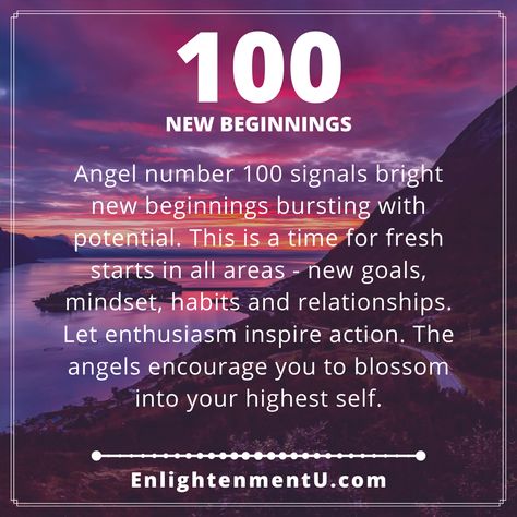 Angel number 100 signals bright new beginnings bursting with potential. This is a time for fresh starts in all areas - new goals, mindset, habits and relationships. Let enthusiasm inspire action. The angels encourage you to blossom into your highest self. 100 Angel Number Meaning, God Numbers, Angel Spirit, Positive Intentions, Number 100, Healing Journaling, Angel Number Meanings, Spiritual Encouragement, Number Meanings