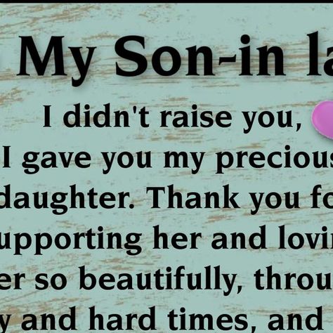 Best Son In Law Quotes, Like A Son Birthday Quotes, Happy Birthday Future Son In Law, My Son In Law Quotes, Son In Law Quotes Inspiration Words, Funny Son In Law Quotes, A Letter To My Son In Law On Wedding Day, Birthday Quotes For Son In Law, Letter To My Son In Law