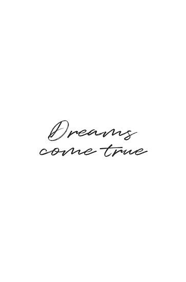 Dreams come true quote • Millions of unique designs by independent artists. Find your thing. When Dreams Come True Quotes, Live Your Dreams Tattoo, Live Your Dreams Quotes, My Dream Come True Quotes, Dreams Do Come True Quotes, Dream Quotes Aesthetic, Dreams Come True Wallpaper, Living The Dream Quotes, Dream Come True Quotes