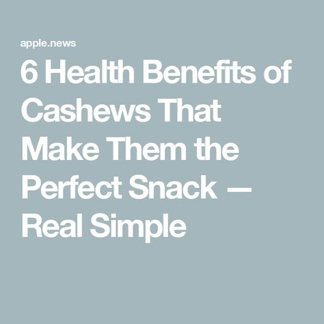 6 Health Benefits of Cashews That Make Them the Perfect Snack — Real Simple Benefits Of Cashews, Cashews Benefits, Banana Benefits, Registered Dietitian Nutritionist, Unsaturated Fats, Roasted Cashews, Dairy Free Milk, Healthy Benefits, Boost Energy Levels