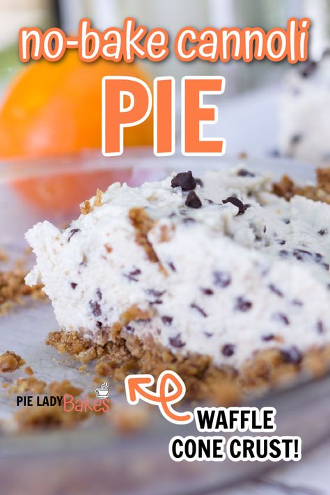 Cannoli Pie Recipe, Cannoli Pie, Desserts With Few Ingredients, Cannoli Recipe, Chocolate And Orange, Cannoli Cream, Family Desserts, Waffle Cone, Dessert Easy