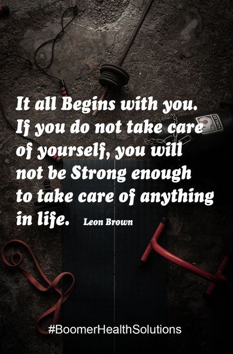 It all Begins with you. If you do not take care of yourself, you will not be Strong enough to take care of anything in Life. Personal Development Quotes, Healthy Quotes, Health Hacks, Development Quotes, Take Care Of Me, Be Strong, Take Care Of Yourself, Take Care, Personal Development