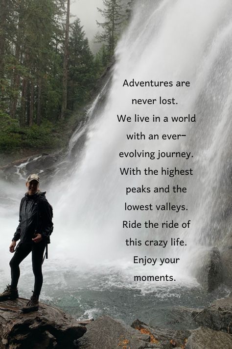 Adventures are never lost. We live in a world with an ever involving journey. With the highest peaks and the lowest valleys. Ride the ride of this crazy life. #life Enjoy your moments. #moments #quotes #motivation #motivationalquotes #mood Peaks And Valleys Quote, Life Is A Ride Quotes, Wild And Precious Life Quote, Escape To The Mountains Quotes, Lets Get Lost Quotes Adventure, Life Is A Journey Quote Enjoy The Ride, Moments Quotes, Clever Quotes, Crazy Life