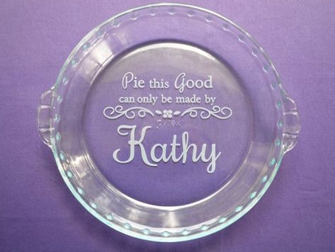 Glass Etching Diy, Etching Diy, Deep Dish Pie, Glass Etching Projects, Etching Ideas, Diy Dish, Cork Trivet, Grandma's Kitchen, Gifts For A Baker