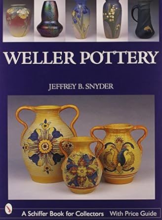 Weller Pottery (Schiffer Book for Collectors) Weird Vintage Ads, Zanesville Ohio, Weird Vintage, Weller Pottery, Art Movements, Color Images, Mission Style, Price Guide, Art Pottery